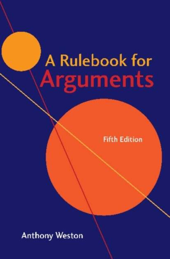 A Rulebook for Arguments av Anthony Weston
