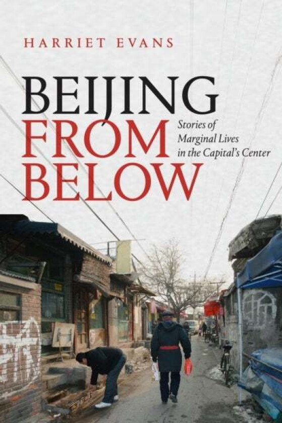 Beijing from Below av Harriet Evans