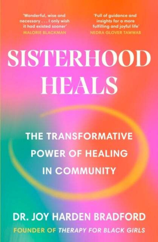 Sisterhood Heals av Dr Joy Harden Bradford