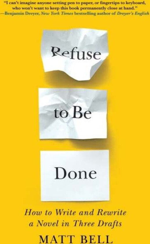 Refuse To Be Done av Matt Bell