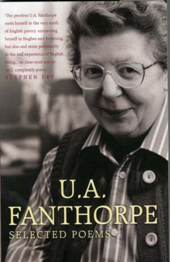 Selected Poems av U. A. Fanthorpe