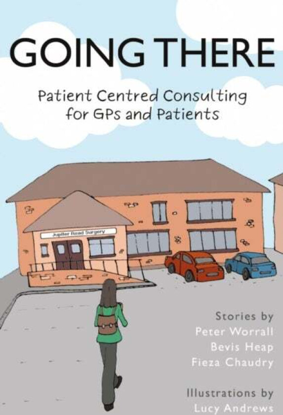 Going There av Peter Worrall, Dr Bevis Heap, Fieza Chaudry
