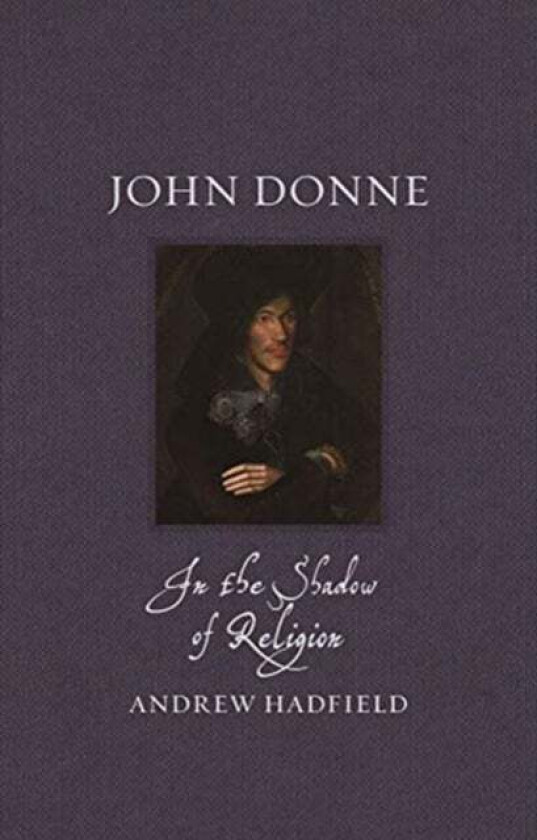 John Donne av Andrew Hadfield