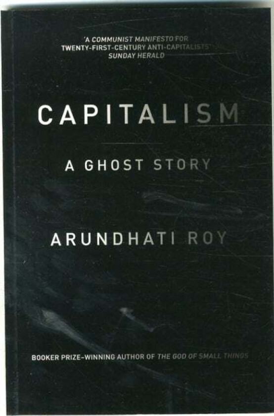 Capitalism av Arundhati Roy
