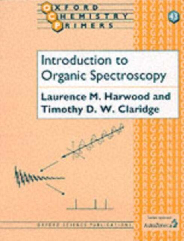 Introduction to Organic Spectroscopy av Laurence M. (Professor of Organic Chemistry Professor of Organic Chemistry University of Reading) Harwood, Tim