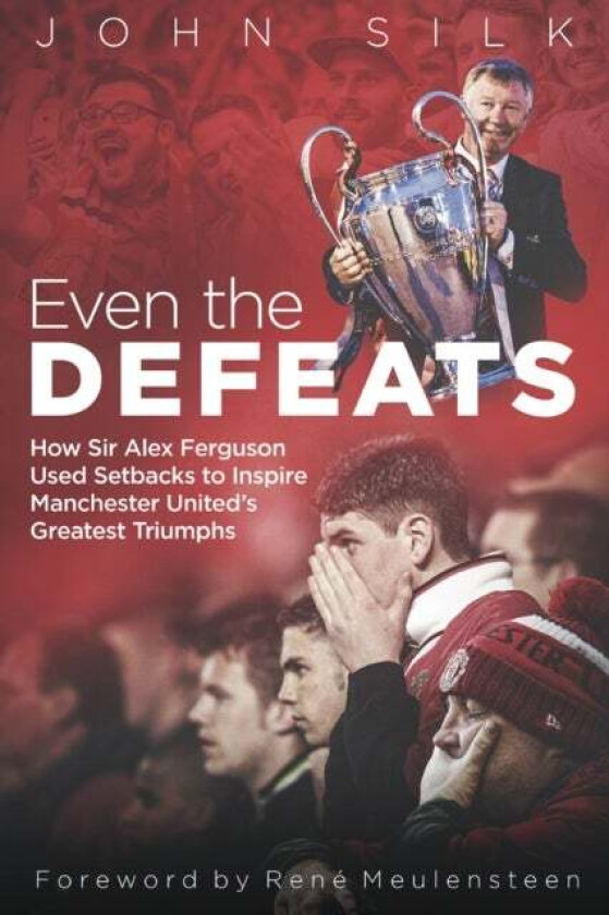 Even the Defeats av John Silk