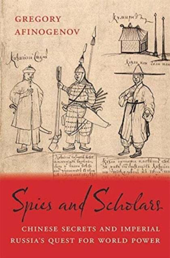Spies and Scholars av Gregory Afinogenov