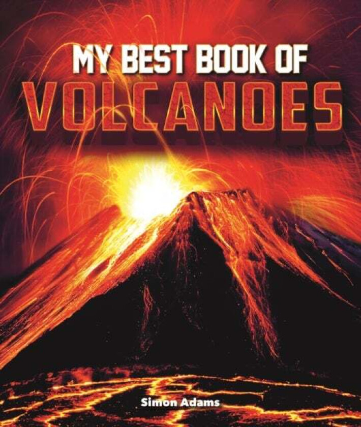 My Best Book of Volcanoes av Simon Adams