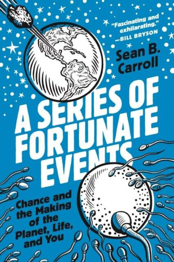 A Series of Fortunate Events av Sean B. Carroll