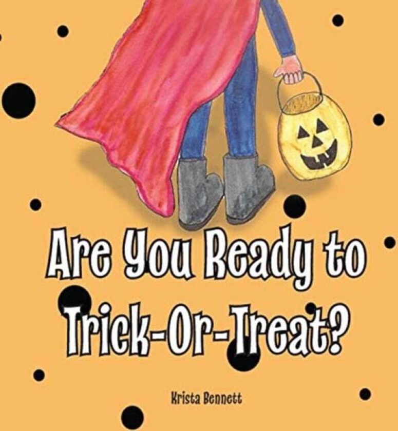 Are You Ready to Trick-Or-Treat? av Krista Bennett