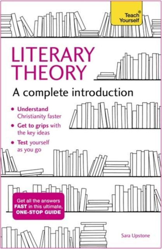 Literary Theory: A Complete Introduction av Sara Upstone