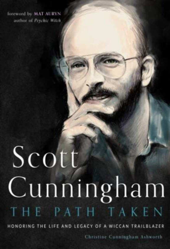Scott Cunningham - the Path Taken av Christine Cunningham (Christine Cunningham Ashworth) Ashworth