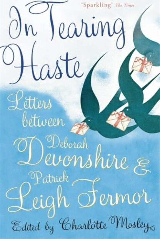 In Tearing Haste av Patrick Leigh Fermor, Deborah Devonshire
