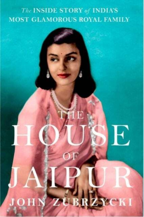 The House of Jaipur av John Zubrzycki