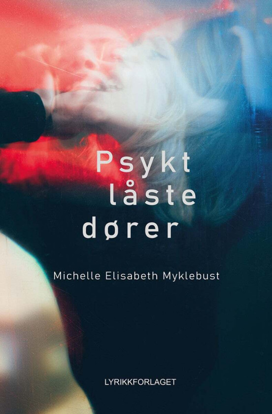 Psykt låste dører av Michelle Elisabeth Myklebust
