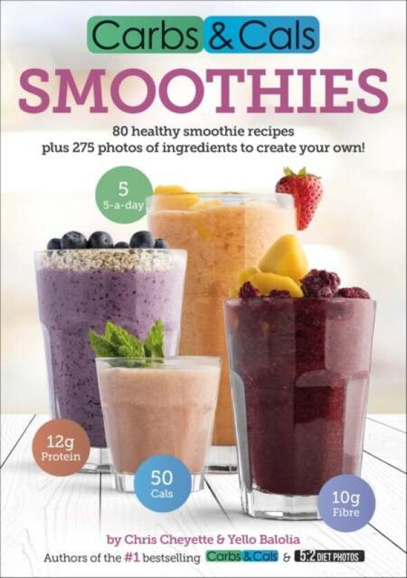 Carbs & Cals Smoothies av Chris Cheyette, Yello Balolia