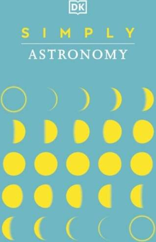 Simply Astronomy av DK