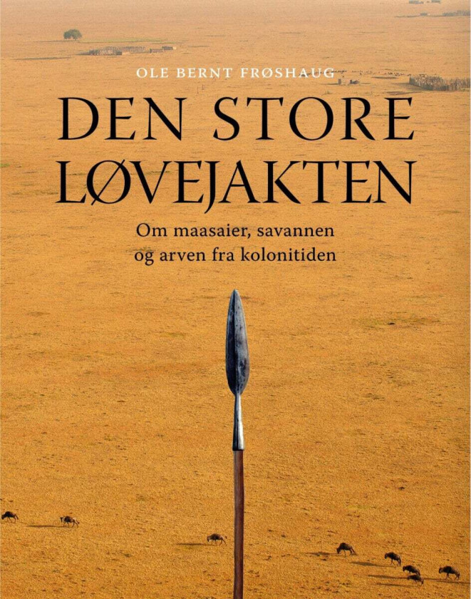 Den store løvejakten av Ole Bernt Frøshaug