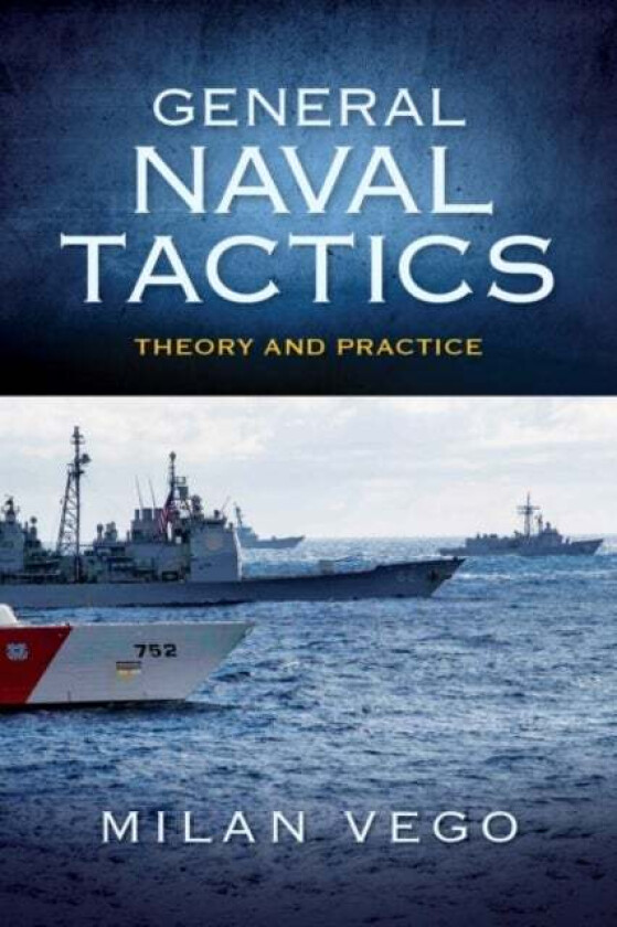 General Naval Tactics av Milan Vego