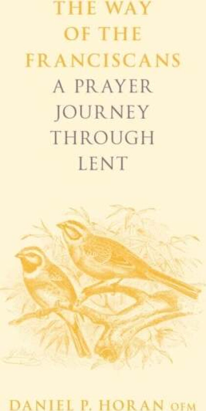 The Way of the Franciscans av Father Daniel P. Horan Horan