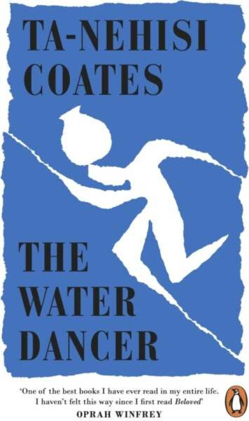 The water dancer av Ta-Nehisi Coates