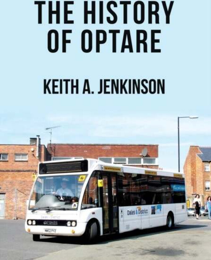 The History of Optare av Keith A. Jenkinson