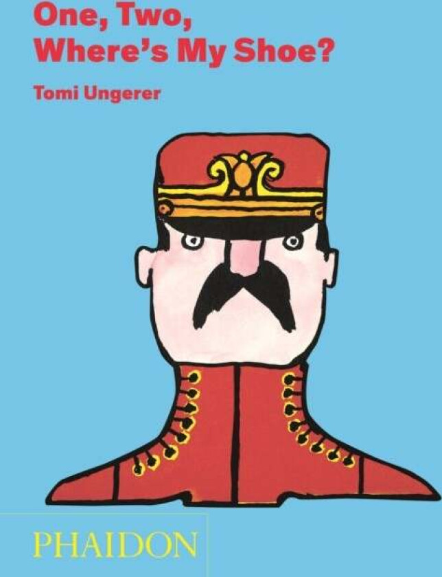 One, Two, Where's My Shoe? av Tomi Ungerer