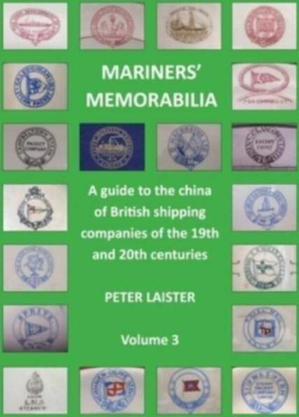 Mariners' Memorabilia Volume 3 av Peter Laister