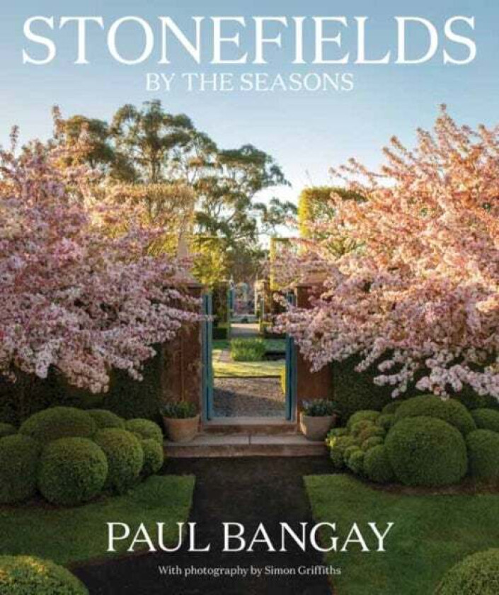 Stonefields by the Seasons av Paul Bangay