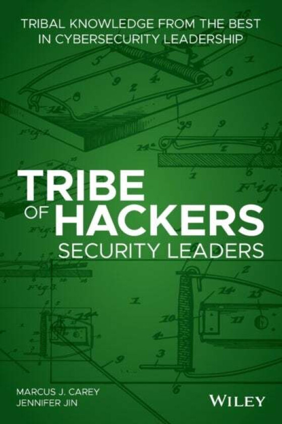Tribe of Hackers Security Leaders av Marcus J. Carey, Jennifer Jin