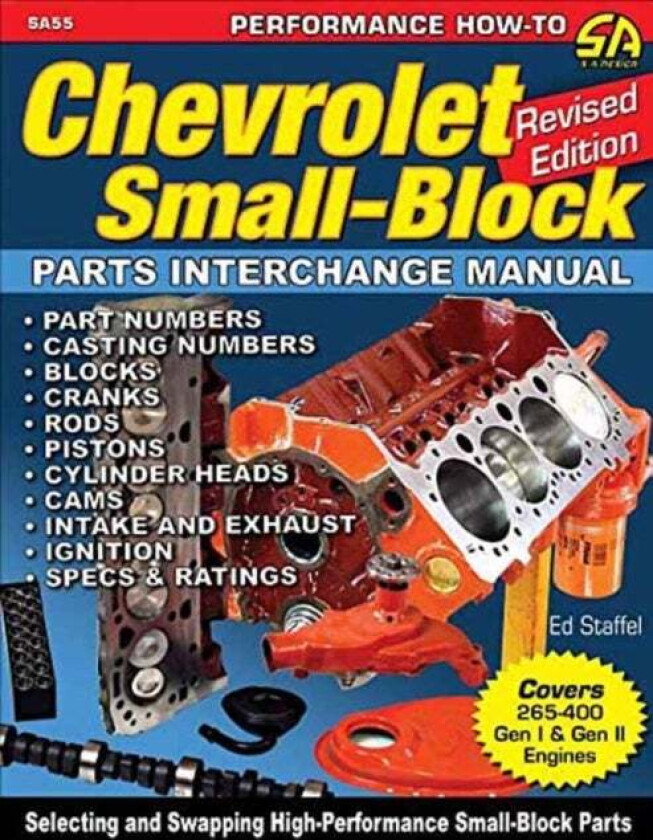 Chevrolet Small Blocks Parts Interchange Manual av Ed Staffel Jnr