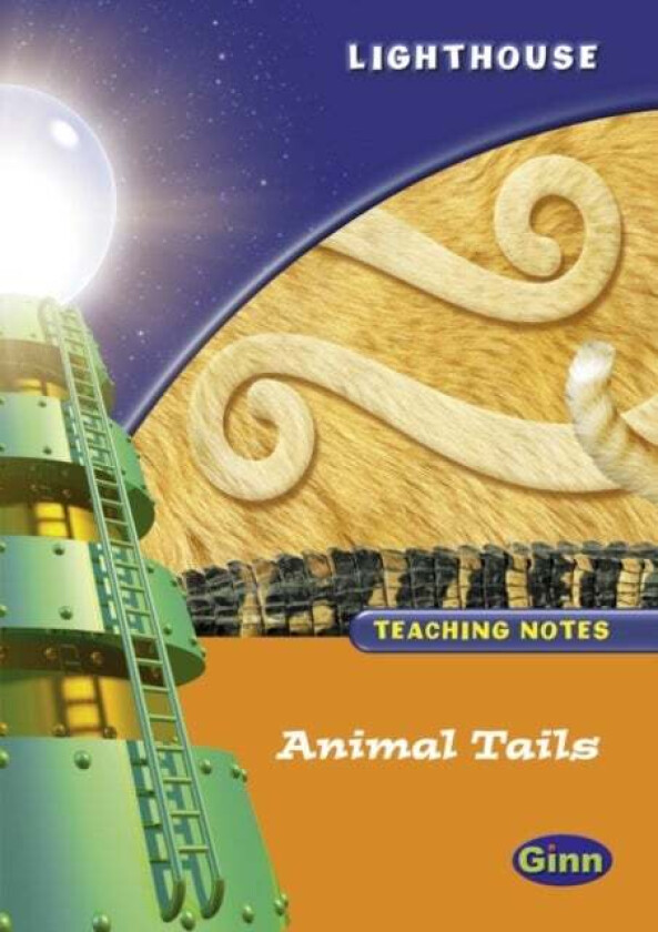 Lighthouse 1 Orange: Animal Tails Teachers Notes av Jean Kendall