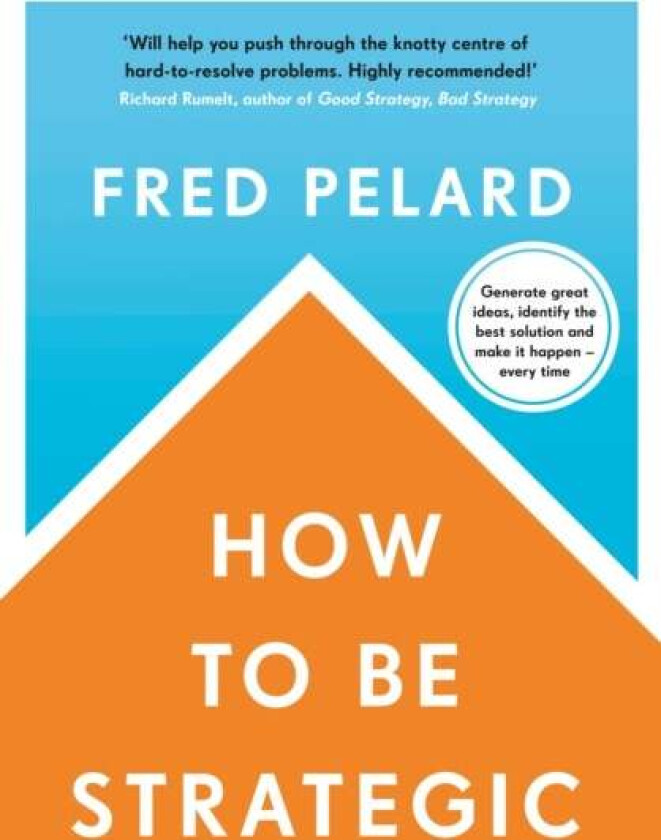 How to be Strategic av Fred Pelard