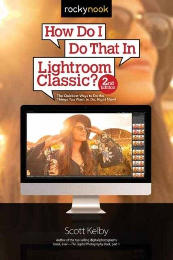 How Do I Do That in Lightroom Classic? av Scott Kelby