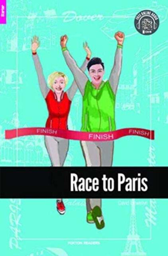 Race to Paris - Foxton Reader Starter Level (300 Headwords A1) with free online AUDIO av David Llewellyn
