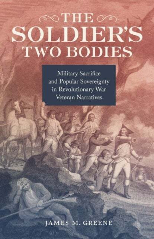 The Soldier's Two Bodies av James M. Greene