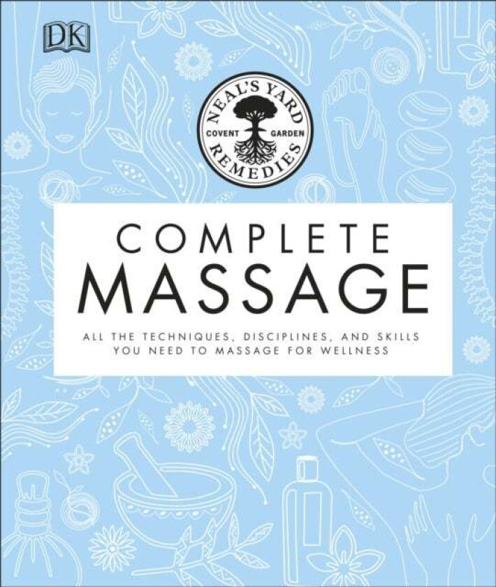 Neal's Yard Remedies Complete Massage av Neal's Yard Remedies