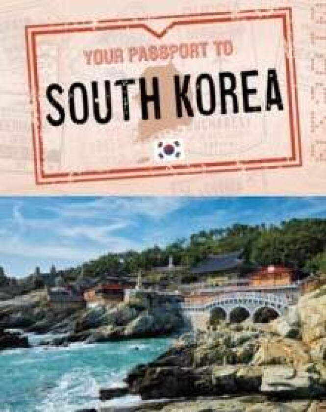 Your Passport to South Korea av Nancy Dickmann