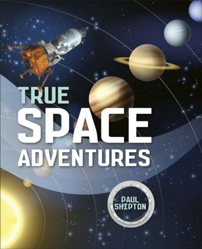 Reading Planet KS2 - True Space Adventures - Level 1: Stars/Lime band av Paul Shipton