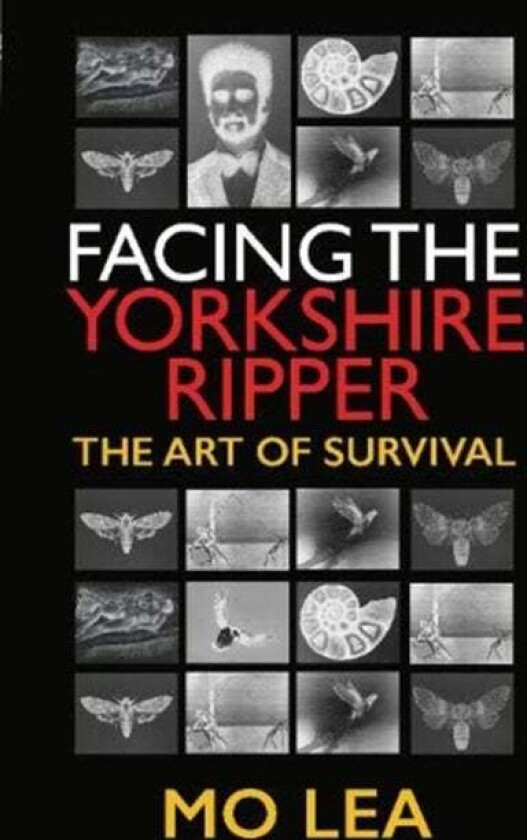 Facing the Yorkshire Ripper av Mo Lea
