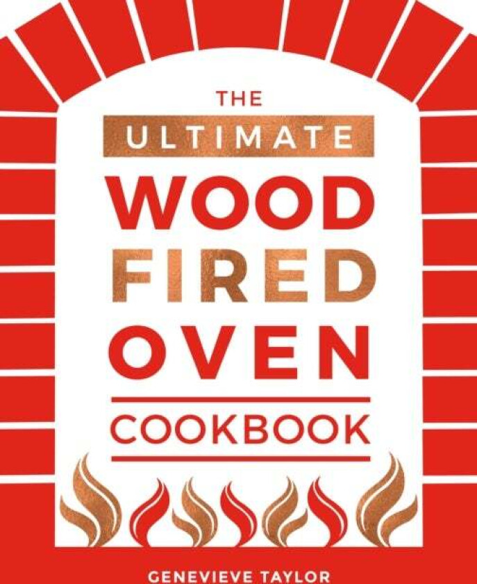 The Ultimate Wood-Fired Oven Cookbook av Genevieve Taylor