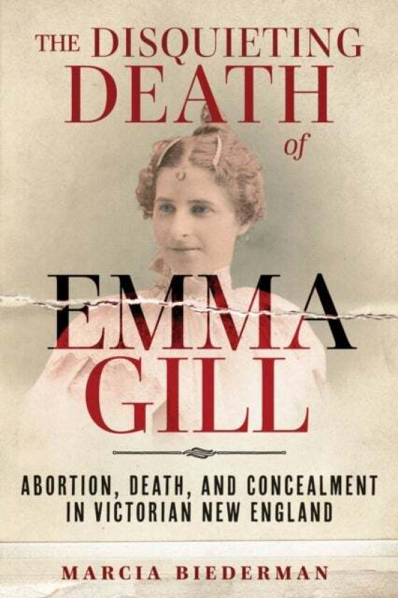 The Disquieting Death of Emma Gill av Marcia Biederman