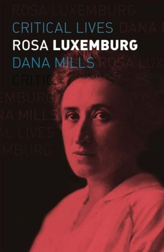Rosa Luxemburg av Dana Mills