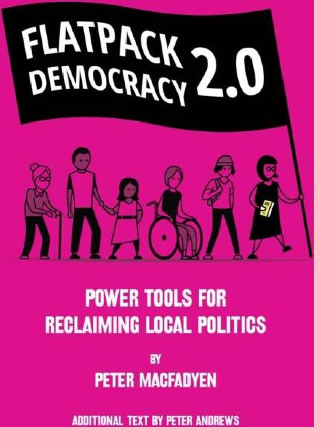 FLATPACK DEMOCRACY 2.0 av Peter Macfadyen