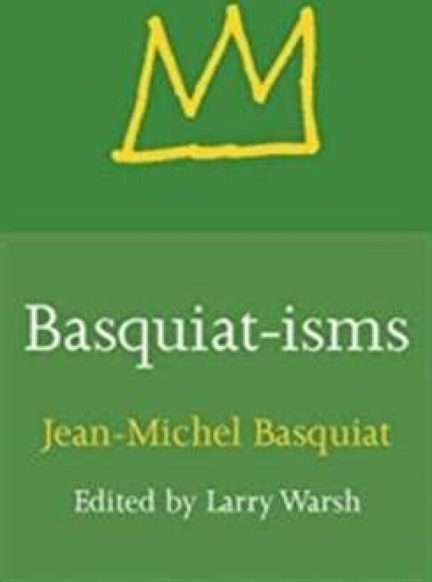 Basquiat-isms av Jean-Michel Basquiat