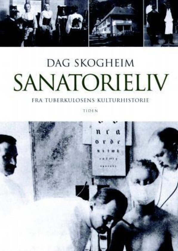 Sanatorieliv av Dag Skogheim