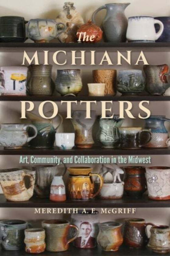 The Michiana Potters av Meredith A. E. McGriff