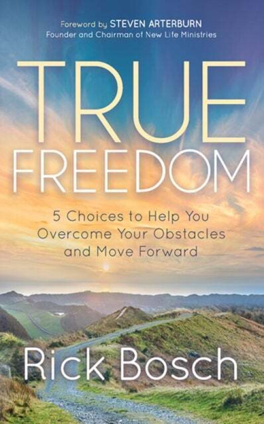 True Freedom av Rick Bosch