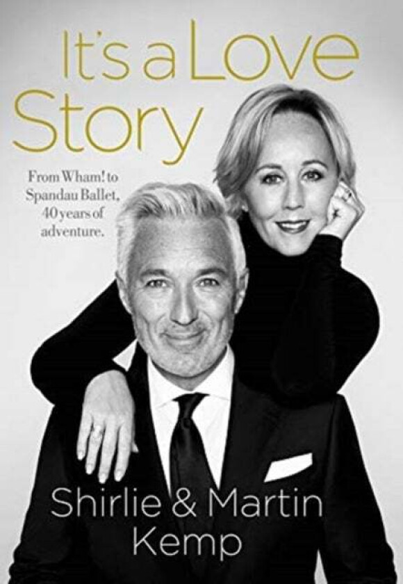 Shirlie and Martin Kemp: It's a Love Story av Martin Kemp, Shirlie Kemp