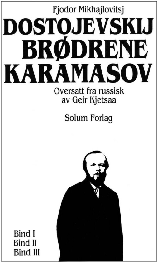 Brødrene Karamasov Bd. I-III av Fjodor M. Dostojevskij